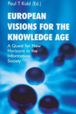 European Visions For The Knowledge Age: A Quest For New Horizons In The Inf...