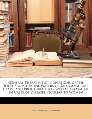Curtulo - General Therapeutic Indications of the Iodo-Bromo-Saline Wa - X555z