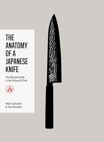 The Anatomy Of A Japanese Knife : The Ultimate Guide To The Culture And Craft Helen Symonds - Image 4