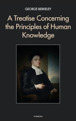 George Berkeley | A Treatise Concerning the Principles of Human Knowledge | Buch