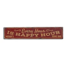 Every Hour Is Happy Hour, Custom Home - Rustic Distressed Wood Sign