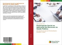 ParticipaçãO Social Na AplicaçãO De Recursos Na SaúDe PúBlica Cleberson Eller Lo