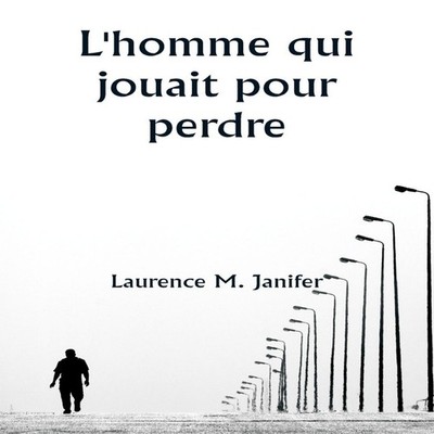 L'homme qui jouait pour perdre Laurence M. Janifer Paperback Alph