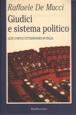Giudici e sistema politico - Raffaele De Mucci (Rubettino)