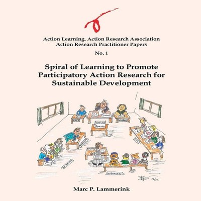 Action Research Practitioner Papers No. 1 Spiral of Learning to P