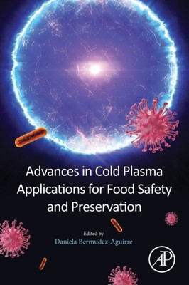Bermudez-Aguirre - Advances in Cold Plasma Applications for Food Safet - X555z