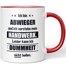 Ich bin Abwieger. Leider kann ich Dummheit nicht heilen 10006224064