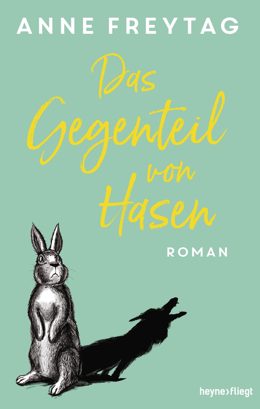 Thumbnail - Das Gegenteil Von Hasen, Anne Freytag