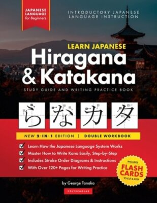 Learn Japanese for Beginners - The Hiragana and Katakana Workbook: The ...