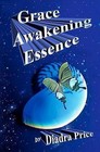 Grace Awakening Essence by Diadra Price (Paperback / softback, 2005)