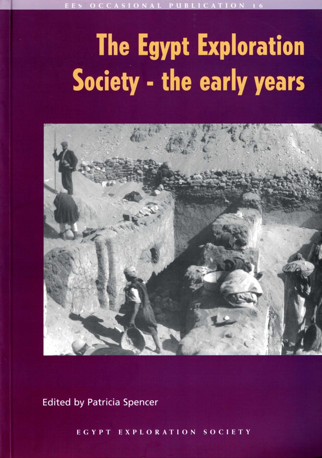 The Egypt Exploration Society - The Early Years - P. Spencer (Paperback, 2007)