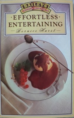 Effortless Entertaining, Bernice Hurst