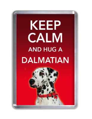 Keep Calm and Hug a DALMATINER - Kühlschrankmagnet Hund Haustier Tier Neuheit Geschenk