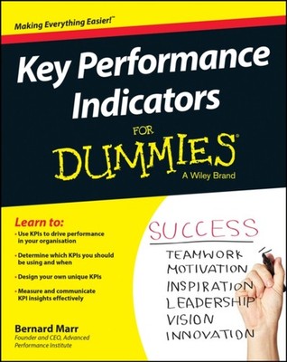 Key Performance Indicators For Dummies by Bernard Marr PAPERBACK 9781118913239