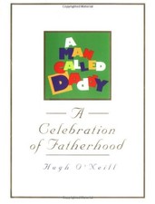 A Man Called Daddy: A Celebration of ..., O'Neill, Hugh