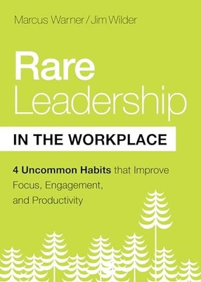 Rare Leadership in the Workplace: Fou..., Marcus Warner