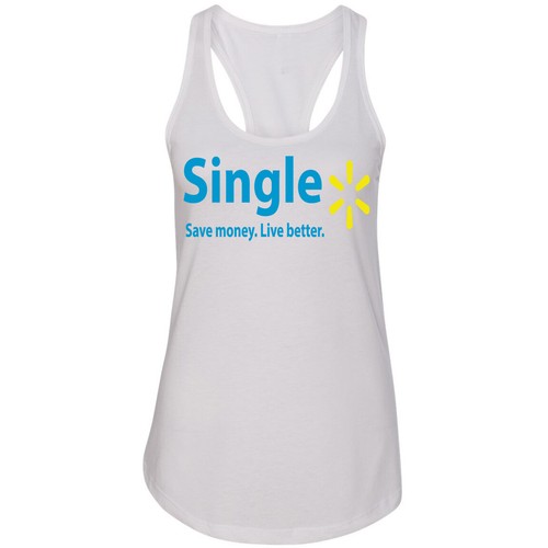 🔥 Single - Save Money Live Better Women's Tank top Funny Single life Divorced - 第 1/10 張圖片