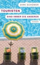 Touristen sind immer die anderen, Dirk Sch�mer