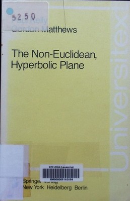 The non-Euclidean, hyperbolic plane its structure and consistency Paul Kelly, Go