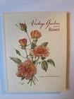 Vintage Gardens Book of Roses Greg Lowery Phillip Robinson author signed