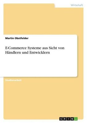E-Commerce Systeme aus Sicht von Händlern und Entwicklern Martin Obstfelder