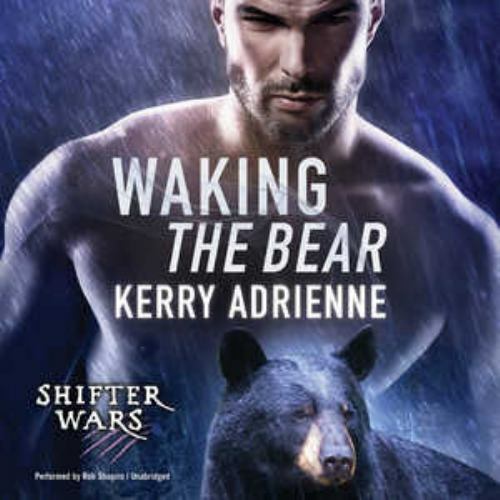 The Shifter Wars Ser.: Waking the Bear by Kerry Adrienne CD Audiobook - Picture 1 of 1