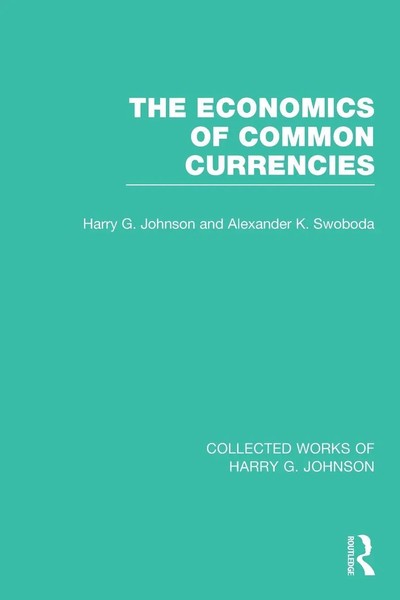 The Economics Of Common Currencies Harry Johnson (U. A.) Taschenbuch Englisch-image