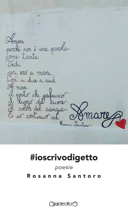 #Ioscrivodigetto - Rosanna Santoro - 2021