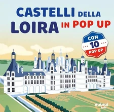 David Hawcock Giulia  Castelli della Loira. Viaggi in pop-up. Ediz.  (Hardback)