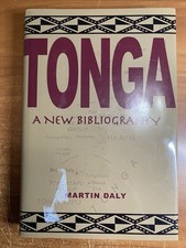 TONGA: A NEW BIBLIOGRAPHY By Martin Daly - Hardcover 2009