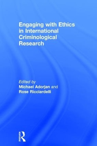 Engaging with Ethics in International Criminological Research - 9781138938397