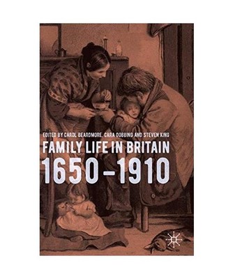 Family Life in Britain, 1650-1910