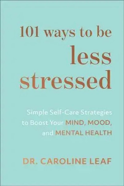 101 Ways To Be Less Stressed - Simple Self-Care Strategies To Boost Your...-image