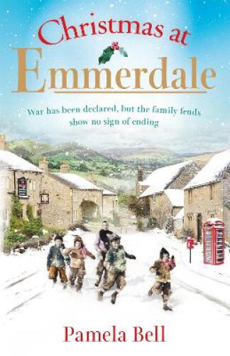 Thumbnail - Christmas At Emmerdale: A Nostalgic War-time Read (emmerdale, Book 1)