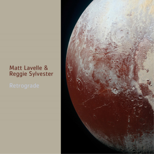 Matt Lavelle & Reggie Sylvester Retrograde (CD) Album