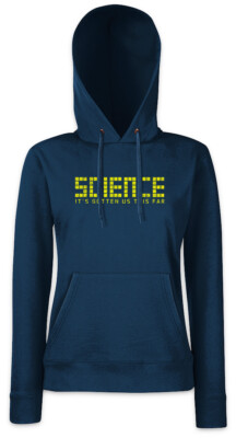 Science It's Gotten Us This Far Damen Hoodie Kapuzenpullover Astronaut Space