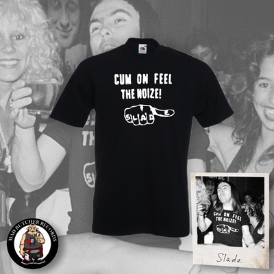 SLADE CUM ON FEEL THE NOIZE T-SHIRT (Größen S-5XL)