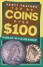 Travers' Top 88 Coins Over $100 by Travers, Scott A.