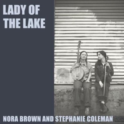 NORA BROWN/STEPHANIE COLEMAN: LADY OF THE LAKE - LP vinyl *BRAND NEW*