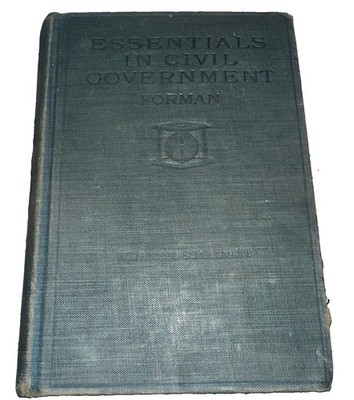 1924 Elements In Civil Government A Textbook For Use In Schools S E Forman PHD