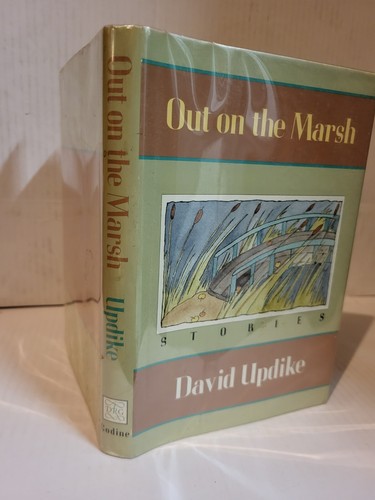 OUT ON THE MARSH BY DAVID UPDIKE SIGNED 1988 FIRST EDITION DJ - Imagen 6 de 6