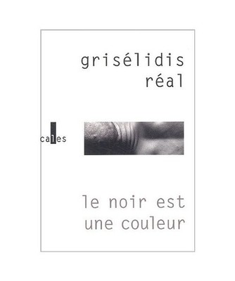 Le noir est une couleur, Réal, Grisélidis