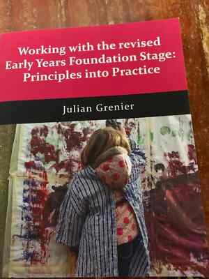 Working with the revised Early Years Foundation Stage: Principles into practice