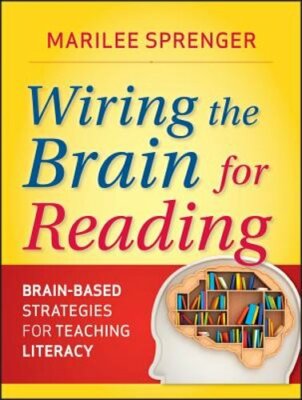 Wiring the Brain for Reading by Marilee B Sprenger: New