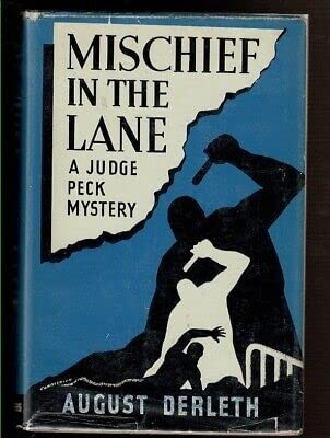 Rare MISCHIEF IN THE LANE by Derleth, AugustCharles Scribner's Sons 1st edit...