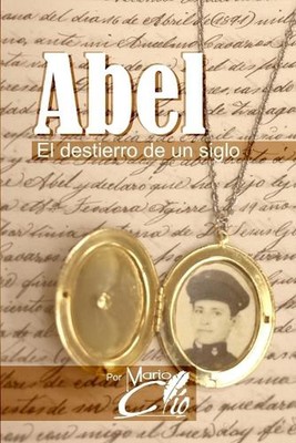 Abel El Destierro de un Siglo by Mario Cl?o (Spanish) Paperback Book