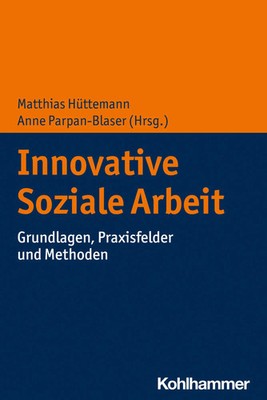 Innovative Soziale Arbeit | Grundlagen, Praxisfelder und Methoden | Deutsch