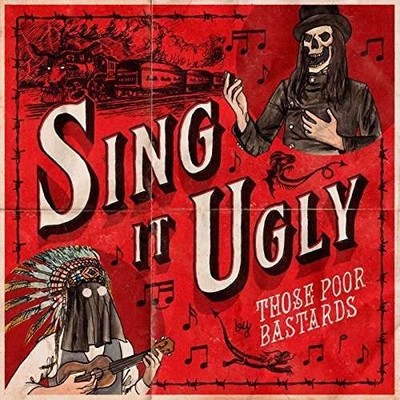 Those Poor Bastards - Sing It Ugly - CD - gebraucht (digipack)