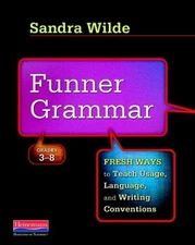 Funner Grammar: Fresh Ways to Teach U..., Wilde, Sandra