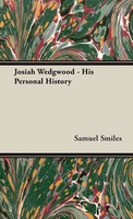 Samuel Jr. Smiles | Josiah Wedgwood - His Personal History | Buch | Englisch
